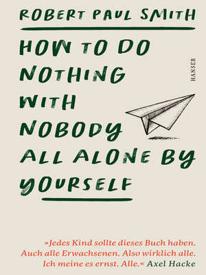 cover image of How to Do Nothing with Nobody All Alone by Yourself